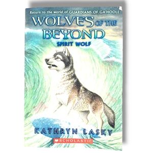 Wolves Of The Beyond, Spirit Wolf By Kathryn Lasky 2012 Paperback Book